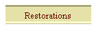 Restorations