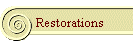 Restorations